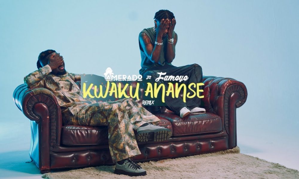 Amerado Kwaku Ananse Remix feat. Fameye